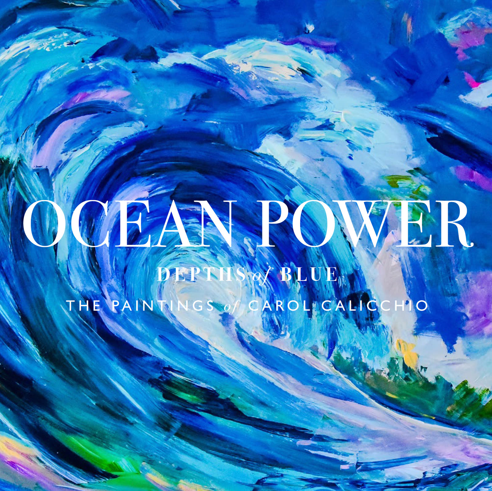 Ocean Power, the paintings of Carol Calicchio